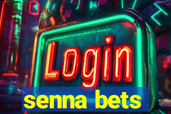 senna bets